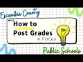 How to Post Grades in Focus