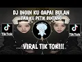 Download Lagu DJ INGIN KU GAPAI BULAN DAN KU PETIK BINTANG || DJ TIK TOK VIRAL TERBARU 2023!!!!