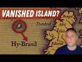 The Island on 300 Maps That Never Existed - Hy Brasil