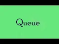 What is Queue
