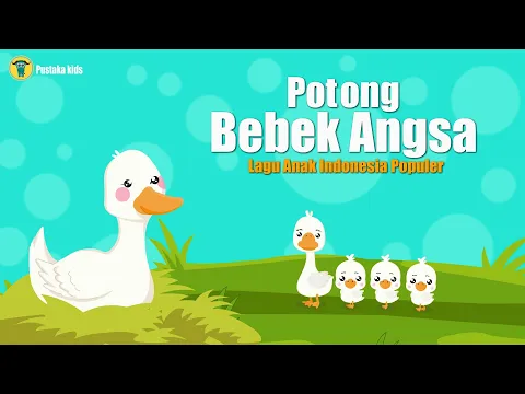 Download MP3 Potong Bebek Angsa - Lagu Anak Indonesia Populer