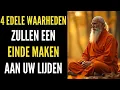 Lagu 4 nobele boeddhistische waarheden om lijden te overwinnen en je leven te transformeren