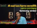 Download Lagu DI SAAT KAU HARUS MEMILIH||PANCE PONDAANG||KERONCONG VERSION