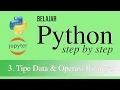 Belajar Python 3 Tipe Data Operasi Bilangan
