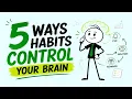 The Science Behind Habit Formation And How to Take Control
