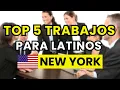 5 Best Jobs for Latinos in New York USA