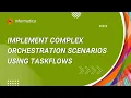 Taskflow Use Case 2 How to implement complex orchestration scenarios using Taskflows