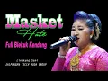 Download Lagu MASKET HATE, Full Blekuk KENDANG JAIPONGAN CICIH MUDA GROUP