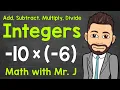 How to Add Subtract Multiply and Divide Integers A Review of Integers Math with Mr J