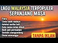Download Lagu lagu Malaysia full album terpopuler 2025 lagu Malaysia pengantar tidur lagu Malaysia terbaru