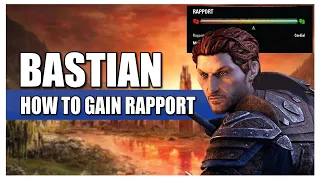 How To Gain Rapport With Bastian ESO Blackwood