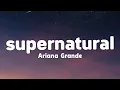 Download Lagu Ariana Grande - supernatural (Lyrics)