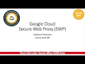 Google Cloud Certified Cloud Security Engineer - Secure Web Proxy SWP