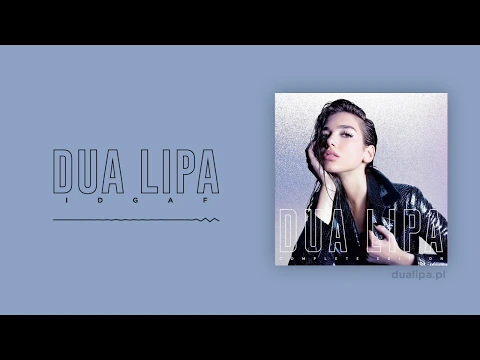 Download MP3 Dua Lipa - IDGAF (Audio)
