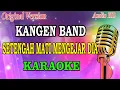 Download Lagu KANGEN BAND - SETENGAH MATI MENGEJAR DIA (KARAOKE)