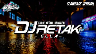 Download DJ SLOW RETAK - ELLA  || BY THO'IF KECHIL REMIXER FT DP REVOLUTION MP3