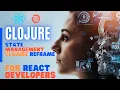 Clojure React State Management for React Developer Clojure Reframe and Ratom