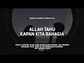 Download Lagu Allah Tau Kapan Kita Bahagia - Ust. Hanan Attaki, Lc