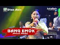 Download Lagu BANG EMOK - DIAN ANIC TARLING 2022 - VERSI ANICA NADA FULL SAIR