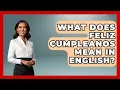 What Does Feliz Cumpleanos Mean In English - Exploring Southwest Europe