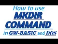 MKDIR COMMAND in GW-BASIC and DOS with Practical Example in GW-BASIC