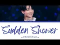 Download Lagu JUNGKOOK (정국)-Sudden Shower [Ai Cover] (Colorcoded Lyrics)