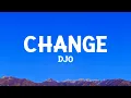 Download Lagu Djo - Change (Lyrics)