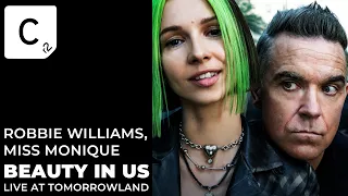 Robbie Williams, Miss Monique - Beauty In Us | Live at Tomorrowland MainStage