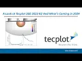 A Look at Tecplot 360 2023 R2 and What s Coming in 2024