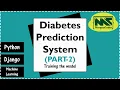 Django project on Machine learning Diabetes Prediction System Part 2 Training the model