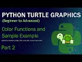 Python Turtle Graphics Beginner to Advanced Part-2 Color Functions