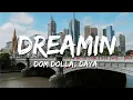 Download Lagu Dom Dolla - Dreamin (Lyrics) feat. Daya