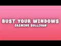 Jazmine Sullivan - Bust Your Windows (Lyrics)