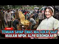 Download Lagu ULAMA SYOK ❗MAKAM ARTIS MPOK ALPA DIBONGKAR DAN DITEMUKAN SAYAP EMAS MALAIKAT DI DALAMNYA