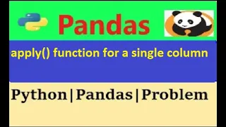 How to use the apply function for a single column python pandas pandas dataframe apply function