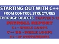 C Programming Challenge 5-15 Payroll Report - C While loops Do while loops If statements