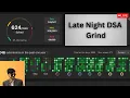 Late Night DSA Grind Chilling Leetcode