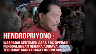 Hendropriyono : Waspadai sentimen SARA sbg operasi penggalangan negara adidaya, terhadap Indonesia