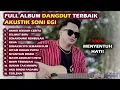 Download Lagu FULL ALBUM DANGDUT VERSI AKUSTIK SONI EGI AKHIR SEBUAH CERITA VIRAL ❗DANGDUT VIRAL SONI EGI AKUSTIK