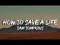 Download Lagu Sam Tompkins - How to Save A Life (Lyrics) Where did I go wrong? I lost a friend (Tiktok)