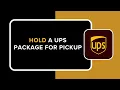 HOW TO HOLD A UPS PACKAGE FOR PICKUP