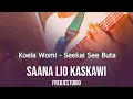 Download Lagu Koela Womi -  Seekai See Buta (Saana Lio Kaskawi) Fredjestudio prod.