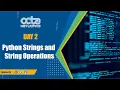 Session 2 - Python Strings and String Operations Python Lists and List Operations