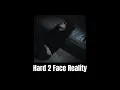 Download Lagu Hard 2 Face Reality (slowed to perfection)
