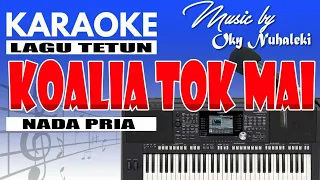 Download Karaoke - Koalia Tok Mai ( Nada Pria ) MP3