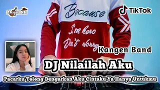 Download DJ REMIX NILAILAH AKU - VIRAL TIKTOK TERBARU FULL BASS 2K21 MP3