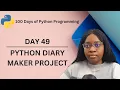 Python Diary Maker Project 100 Days of Python Programming Day-49