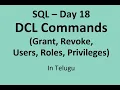 SQL Day 18 DCL Commands - Grant Revoke Users Roles and Privileges