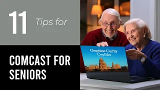 11 Tips On Comcast For Seniors