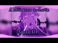 Download Lagu A new kind of love Speed Up
